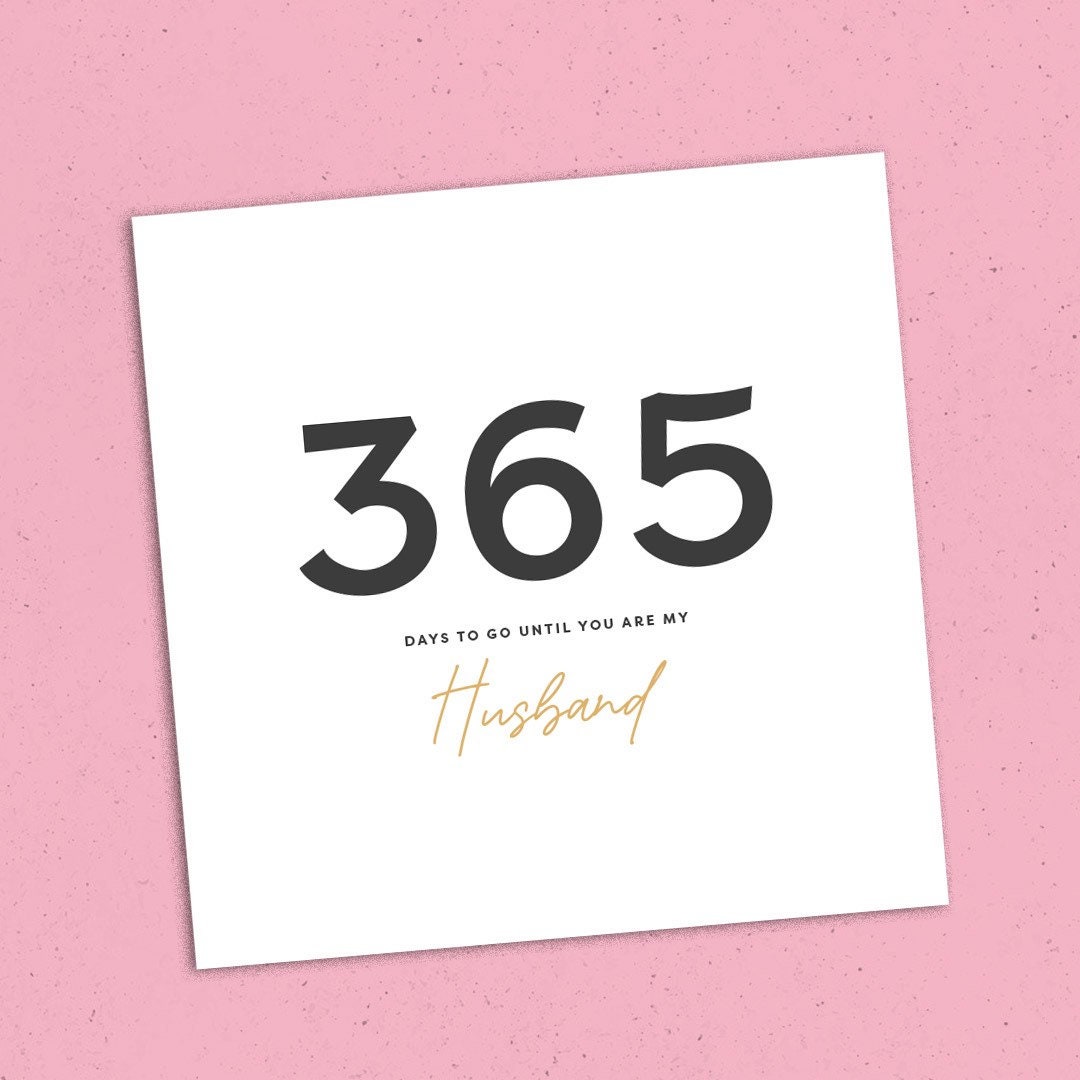1 Year 365 Days To Go Until You Are My Husband Wedding Card Etsy