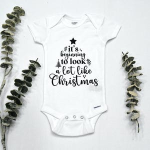 Christmas Baby Bodysuit: &quot;It&#39;s Beginning to Look a Lot Like Christmas&quot;