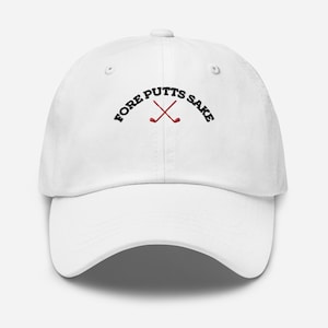 Fore Putts Sake Golf Embroidered Hat, Trendy Golf Lover Cap, Modern Adjustable Golfing Hat, Custom Embroidered Golf Cap, Golf Apparel Gift