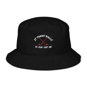 It Takes Balls To Play Golf Embroidered Bucket Hat, Trendy Golf Lover Cap, Golfing Hat, Custom Embroidered Golf Cap, Golf Apparel Gift