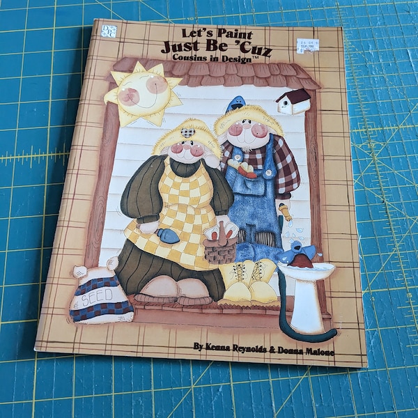 Let's Paint, Just Be 'Cuz: Cousins in Design, ein Buch mit Mustern für dekorative Malerei von Kenna Reynolds und Donna Malone