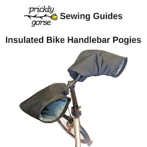 Insulated Handlebar Pogies. PDF Sewing Guide Pattern Instructions. MYOG, DIY Outdoor Gear. Ultralight Bicycle Touring