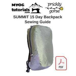 Summit 15 Litre Ultralight Backpack PDF Sewing Guide Pattern Instructions. MYOG, DIY Outdoor Gear, Backpacking Thru Hike