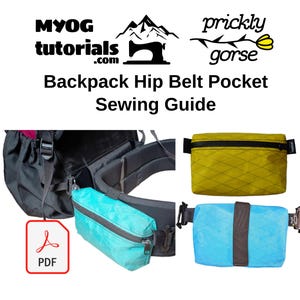 May include: A digital sewing guide for a backpack hip belt pocket, featuring text MYOG tutorials.com and prickly gorse. The image displays a black backpack with a turquoise pocket attached, a yellow pocket with a black zipper, and a blue pocket with a strap.