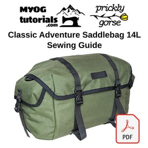 May include: An olive green Classic Adventure Saddlebag with black straps and buckles. The bag has a 14L capacity and is a sewing guide. The image includes the text "MYOG tutorials.com" and "prickly gorse". A PDF icon is in the lower right corner.