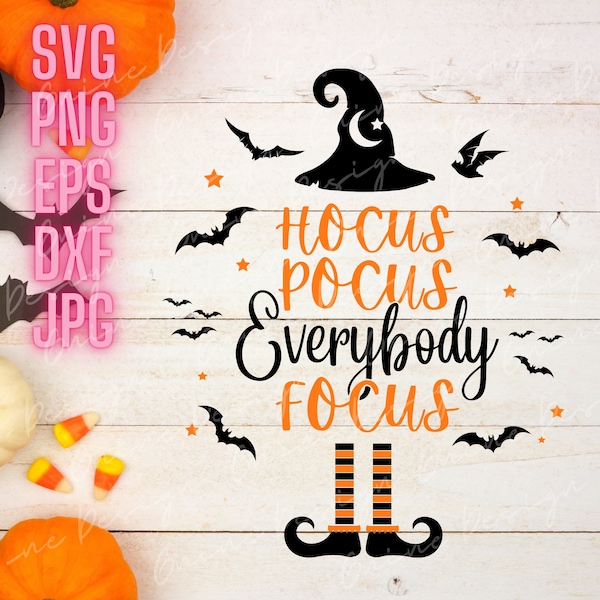 Funny Hocus Pocus Everybody Focus, Funny halloween Teacher Png Svg, Spooky Vibes, Fall, Svg, Png Files For Cricut Sublimation