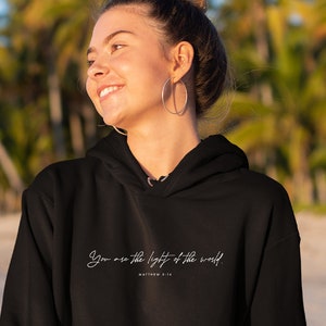 Bible Scripture Christian Hoodies, Be Light Hoodie, Cool Jesus Hoodies, You are the light Hoodie, Christian Apparel, Matthew 5:14