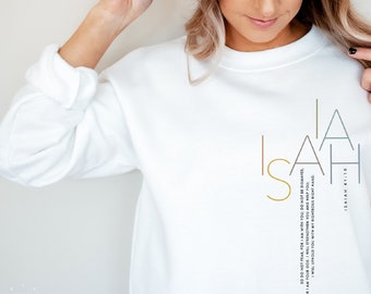 Isaiah 41:10 Cool Christian Sweatshirts, Isaiah Bible Verse Sweatshirt, Christian Apparel, Isaiah Christian Shirt, Cool Jesus Shirts 41