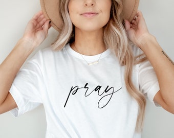 Pray Shirt, Pray Christian Tee, Pray Tshirt, Pray Church Shirts, Christian Apparel, Religious Clothing, Cool Jesus Tshirts, Bible Tee