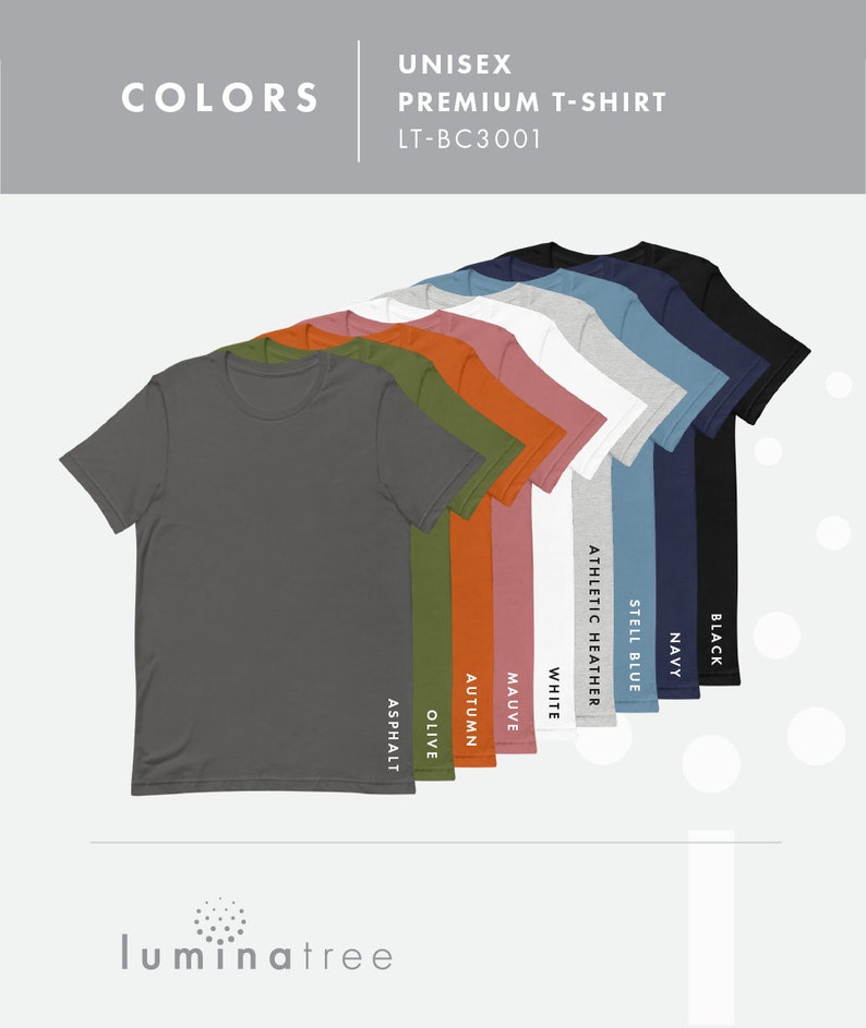May include: A selection of unisex t-shirts in various colors, including asphalt, olive, autumn, mauve, white, athletic heather, steel blue, navy, and black. The t-shirts are displayed on a white background with the text "COLORS" and "UNISEX PREMIUM T-SHIRT LT-BC3001" above them.