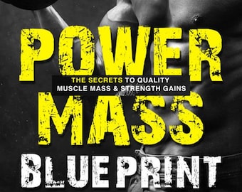 Power Mass Blueprint:  The Secrets to Quality Muscle Mass & Strength Gains eBook PDF Digital Download | Workout | Resistance Training