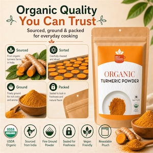 May include: A brown resealable pouch of Organic Turmeric Powder with a label featuring the text Organic Quality You Can Trust. The image displays raw turmeric roots, sliced turmeric on a rack, and ground powder in a wooden bowl with USDA Organic icons.