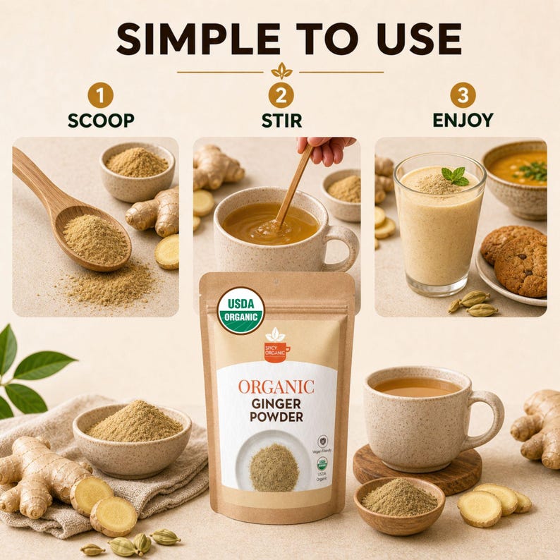 May include: A tan pouch of organic ginger powder with a USDA Organic label. The packaging features the text 'ORGANIC GINGER POWDER'. The image includes instructional steps: scoop, stir, and enjoy, showing ginger powder in bowls, a mug, and a glass.