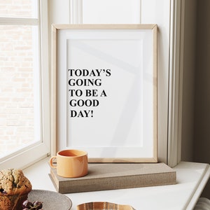 Oggi sarà una bella giornata, promemoria quotidiano, stampa motivazionale, citazione motivazionale, stampa positiva, citazioni positive, regali per lei