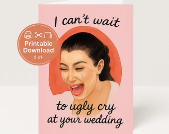 Funny Bridal Shower Card: Ugly Cry Wedding (Digital Download, Printable Envelope Included)