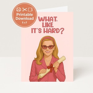 Tarjeta de graduación de la facultad de derecho / Tarjeta de graduación de la escuela / Felicitaciones graduado universitario / Legalmente rubia Elle Woods ¿Qué te parece? ¿Es difícil?