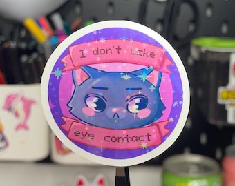 I don't like eye contact - Autism Cat - (Buy 2 Get 1 Free) Stickers, autism, Scrapbooking, ASD, ADHD
