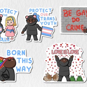 May include: A set of stickers with illustrations and text. The stickers feature cartoon figures in knight armour, flags, and phrases like "Protect Our Trans Youth," "Be Gay Do Crime," and "Love is Love." The colour palette includes black, blue, pink, and red.