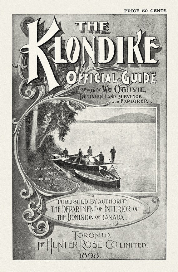 The Klondike Official Guide, 1898, travel poster on heavy cotton canvas, 45 x 65 cm, 18 x 24" approx.