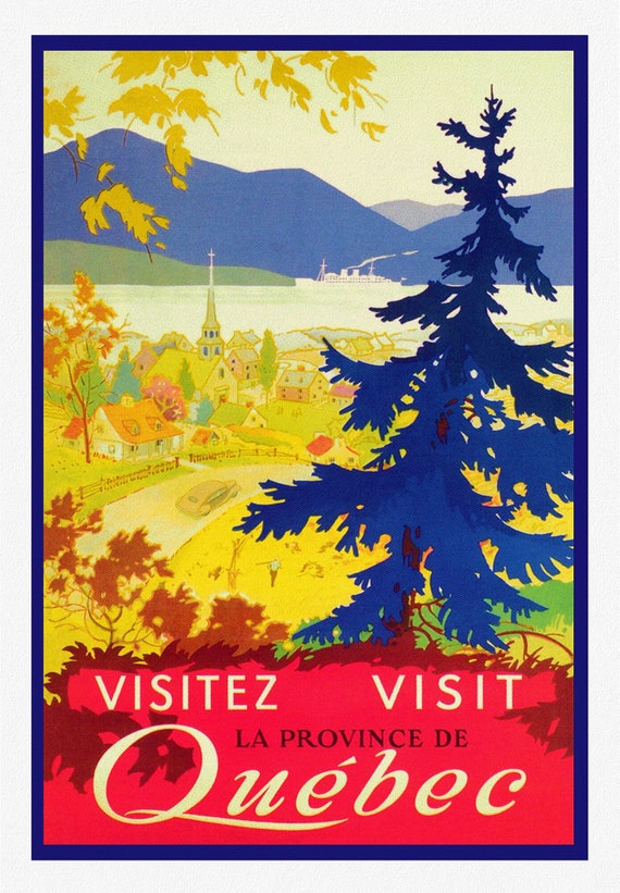 Visitez Quebec , travel poster on heavy cotton canvas, 20x25" approx.