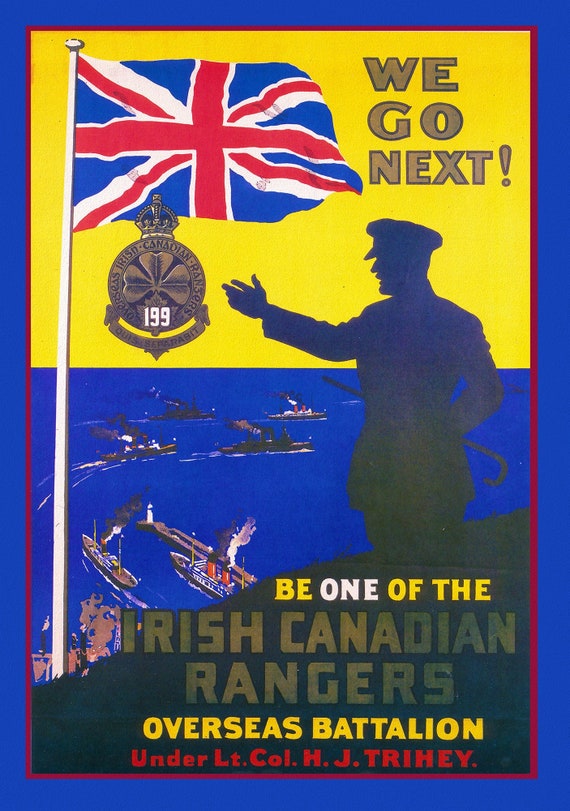 Canada WW I Poster, We Go Next ! Irish Canadian Rangers, 1915