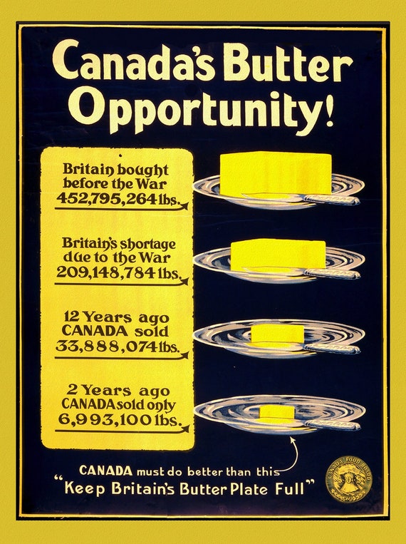 Canada's Butter Opportunity, 1914, Canadian war poster on heavy cotton canvas, 50 x 70 cm, 20 x 25" approx.