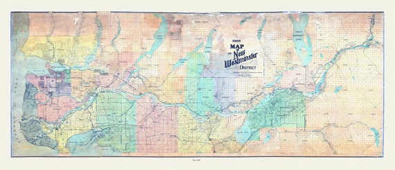 Map of New Westminster District, 1905  , map on heavy cotton canvas, 45 x 65 cm, 18 x 24" approx.