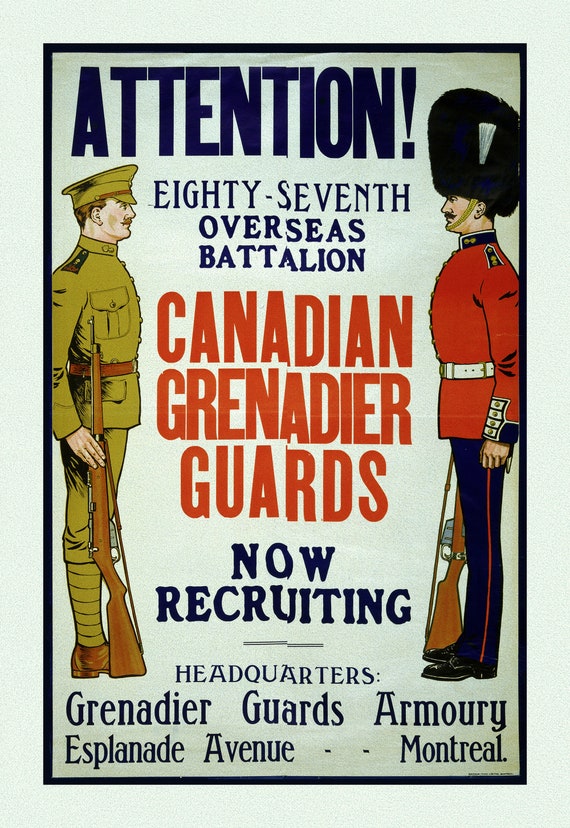 Canada WW I Poster,  Attention! Canadian Grenadier Guards Now Recruiting, 1914, on heavy cotton canvas, 22x27" approx.