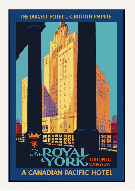 Royal York Hotel, Largest in the British Empire, Travel Poster, Toronto, on heavy cotton canvas, 22x27" approx.