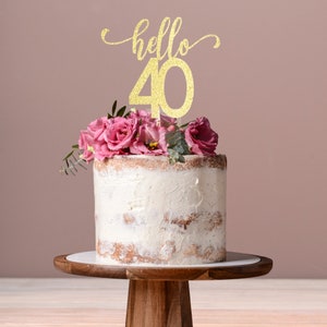 Hello 40 Cake Topper, Glitter Cake Topper, Custom Age Cake Topper, 40th Birthday Decor, Glitter Centerpieces