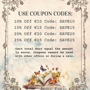 May include: A vintage-style image with a floral border and text that reads "USE COUPON CODES:" followed by a list of discount codes and amounts. The text also states "Cart total must equal the amount in euros. Coupons cannot be used with other offers or during a sale." The image also features a book with butterflies and flowers.