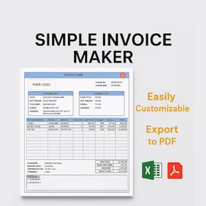 May include: A digital invoice template with the text "SIMPLE INVOICE MAKER" at the top. The invoice form is easily customizable and can be exported to PDF. Includes fields for customer and company information.