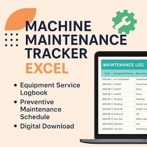 May include: A digital graphic promoting a machine maintenance tracker in Excel. The image includes the text "Machine Maintenance Tracker Excel," and lists features like equipment service logbook and preventive maintenance schedule. A laptop displays a maintenance log.