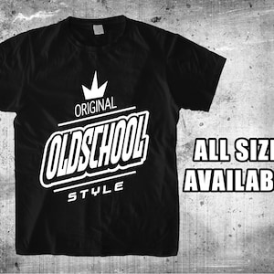 Original Oldschool Style tshirt, vinyl, heatpress, clothing apparel