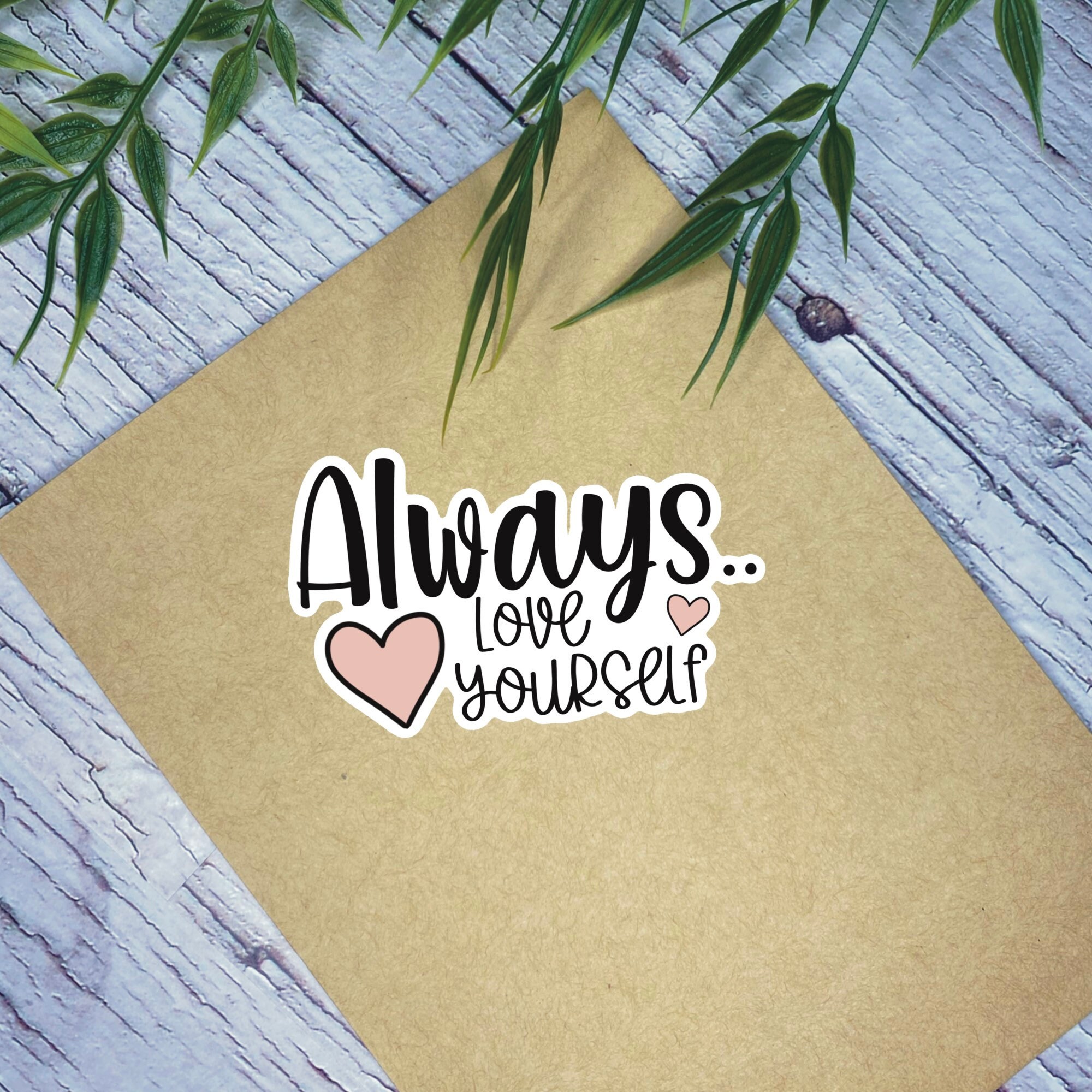 Always Love Yourself Vinyl Sticker Laptop Stickers Water Etsy