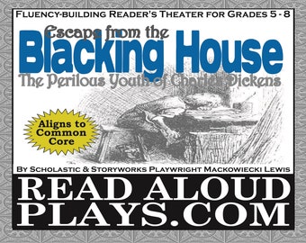 Escape from the Blacking House: The Perilous Youth of Charles Dickens Readers Theater