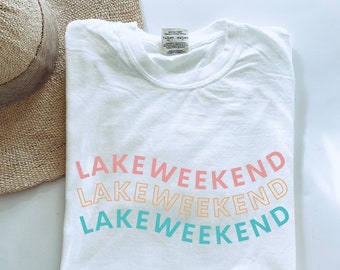 Lake Weekend TShirt or Sweatshirt!