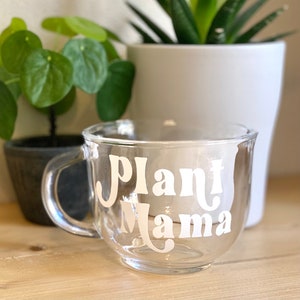 Plant Mama Clear Mug || Plant Dada || Plant Lady || Customizable