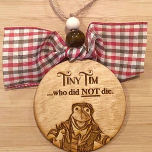 The Muppet Christmas Carol Ornament | 2025 | Tiny Tim, Who Did NOT Die | Engraved | Baltic Birch