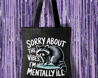 Borsa "Scusa per l'atmosfera, sono malato di mente" / Borsa in tela divertente sulla salute mentale / Regalo con umorismo nero