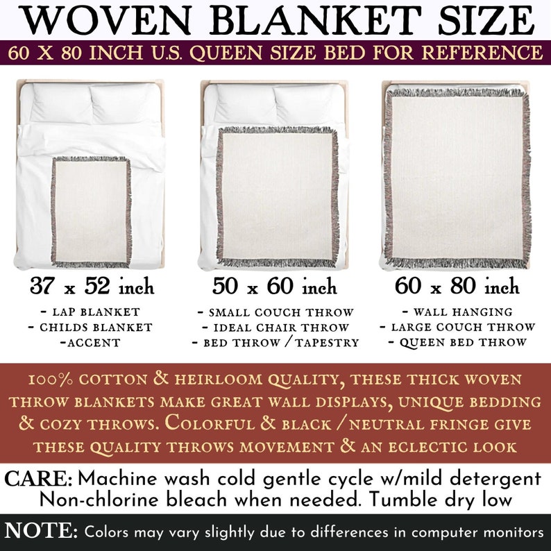 May include: A graphic showing three woven blankets of different sizes, with dimensions in inches. The blankets are shown on a bed, couch, and wall. The text reads "WOVEN BLANKET SIZE 60 X 80 INCH U.S. QUEEN SIZE BED FOR REFERENCE". The text also describes the different uses for each size blanket, such as "lap blanket", "small couch throw", and "wall hanging". The text also states that the blankets are 100% cotton and heirloom quality.
