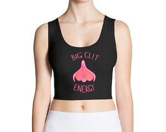 Big Clit Energy Crop Top