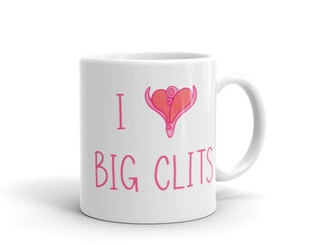 I Love Big Clits Mug