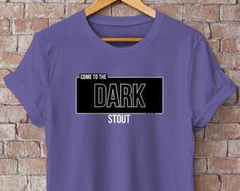 Come to the Dark STOUT - T-Shirt – Humorvolles Bier-Shirt für Stout-Fans & Craftbier-Nerds - Star Wars Fans - Baumwoll Unisex Shirt