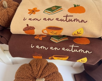 I Am An Autumn Embroidered Sweatshirt | Gilmore Girls | Pop Culture Gifts | Embroidered Jumper | Gifts for Her | Autumn Sweater