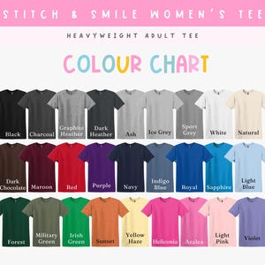 May include: A color chart of heavyweight adult tees in various colors, including black, charcoal, red, and blue. The text "STITCH & SMILE WOMEN'S TEE" and "COLOUR CHART" are displayed at the top. The chart includes a wide range of colors.