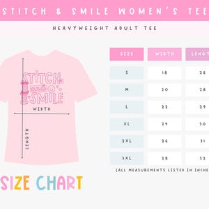 May include: A light pink t-shirt with the text "STITCH and SMILE" and a size chart. The size chart lists measurements in inches, with widths ranging from 18 to 28 inches and lengths from 26 to 32 inches.