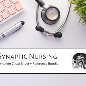 May include: A white background with a pink keyboard, a silver pen, a stethoscope, a potted green plant, and a black and white illustration of a brain with the text "SYNAPTIC NURSING Complete Cheat Sheet + Reference Bundle".