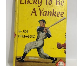 Lucky to Be a Yankee Joe DiMaggio 1957 Grosset & Dunlap Big League Baseball