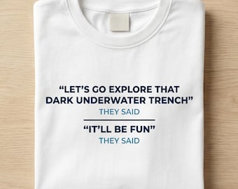 Funny Deep Sea Gamer Shirt, Sarcastic Underwater Meme Tee, Thalassophobia Apparel, Dark Humor Gamer Gift, Deep Sea Horror Tee For Him